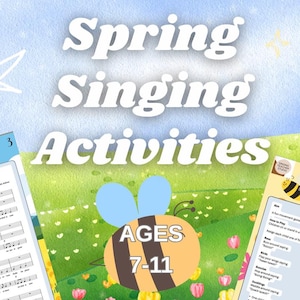 Puede incluir: Un paquete educativo digital titulado Spring Singing Activities para edades de 7 a 11 años, que incluye partituras, ejercicios de calentamiento y juegos. Las páginas muestran ilustraciones de abejas y pájaros sobre un fondo primaveral azul y verde.