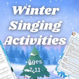 以下が含まれることがあります： 7歳から11歳向けの「Winter Singing Activities」と題されたデジタル教材。楽譜、ゲームの説明、歌詞が記載された複数の印刷用アクティビティシートが含まれており、背景は青色で、様式化された松の木が描かれています。