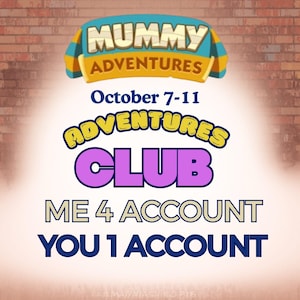 Op de afbeelding: Een grafisch bord met de tekst Mummy Adventures, October 7-11, Adventures Club, ME 4 ACCOUNT en YOU 1 ACCOUNT. Het ontwerp gebruikt blauwe, gele en paarse letters tegen een lichte achtergrond met een baksteenpatroon aan de bovenzijde.