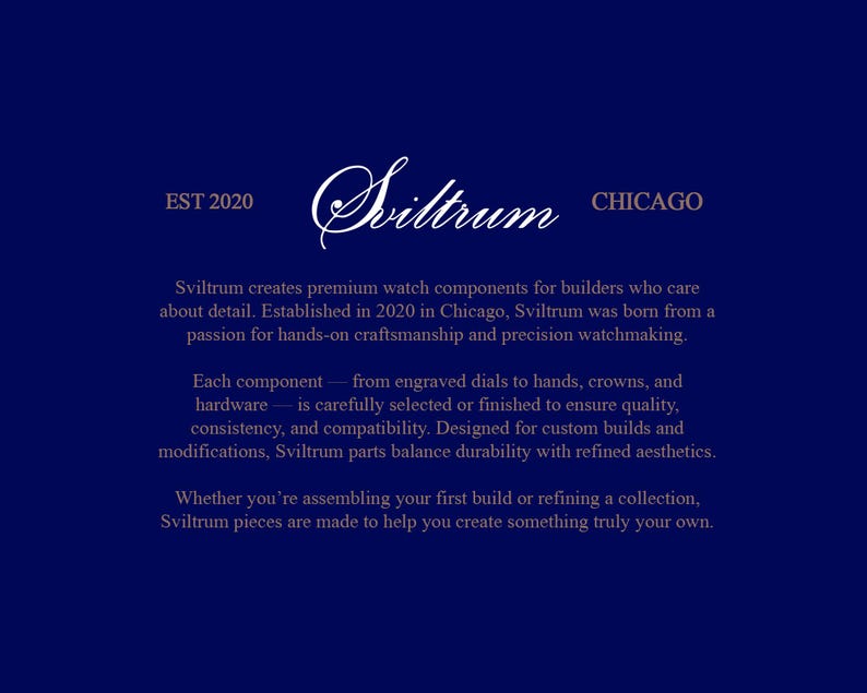 May include: A navy blue background with the white text "EST 2020", "Sviltrum", and "CHICAGO". The text describes premium watch components for builders, established in Chicago in 2020.