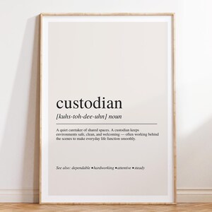 May include: A vertical rectangular wall art print featuring a dictionary-style definition of the word custodian. The text is black on a light beige background, including the phonetic pronunciation, noun classification, definition, and related terms.