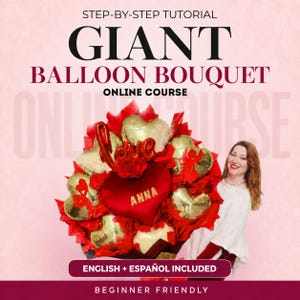 Handleiding voor het maken van een gigantisch ballonnenboeket | Online cursus voor beginners | Engels + Spaans