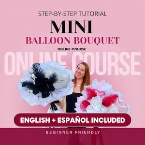May include: An online course titled STEP-BY-STEP TUTORIAL MINI BALLOON BOUQUET. The graphic features two balloon bouquets, one with black feathers and white wrapping, the other with red feathers and white wrapping, against a pink background.