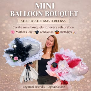 Mini Balloon Bouquet Tutorial | Course for Beginners | DIY | Graduation & Mother's Day Bouquet