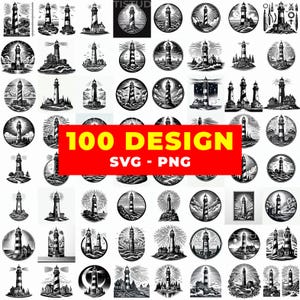 May include: A collection of 100 lighthouse designs in black and white. The designs vary in style, some featuring the lighthouses on rocky shores, others in circular frames. The text "100 DESIGN SVG - PNG" is displayed on a red banner.