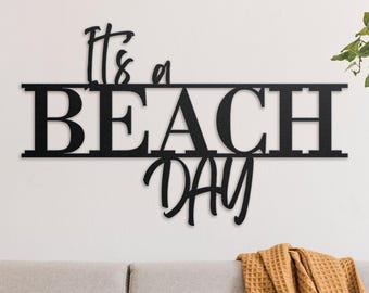 Beach Day Sign, Metal Sign, Pool House Sign, Beach House, Summertime Sign, Housewarming Gift, Metal Art, Sunny Day, Cabin Sign,