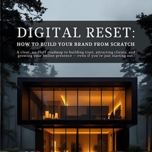 Digital Reset: A Simple Guide to Build Trust, Attract Clients, and Grow Your Business Online