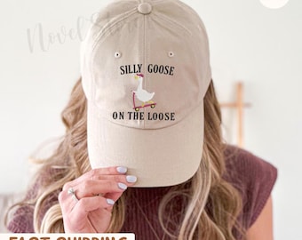 Embroidered Hat Silly Goose Hat Silly Goose on the Loose Hat Embroidered Goose Unisex Baseball Cap Silly Goose Gift Funny Hat adjustable cap