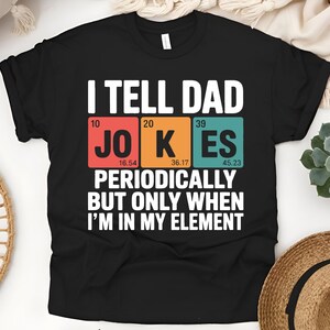 I Tell Dad Jokes Shirt, Funny Dad Tee, Husband Gift, Funny Dad Shirt, Men&#39;s Funny Shirt, Fathers Day Shirt, Birthday Gift for Dad, Dad Gifts