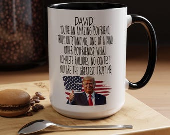 Trump Personalized Coffee Mug Boyfriend Gift, Political Mug Gifts, Make America Great, Republican Mug, Donald Trump Mug, President Trump