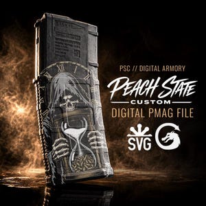May include: A black PMAG magazine featuring a graphic of a hooded skeleton holding an hourglass with bullets inside, set against a clock face. Text on the image reads PSC // DIGITAL ARMORY PEACH STATE CUSTOM DIGITAL PMAG FILE SVG.