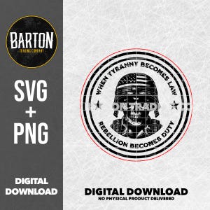 When Tyranny Becomes Law SVG – Rebellion Becomes Duty, Patriotic SVG File, Digital Download for Laser Engraving, Hats, Shirts, Tumblers
