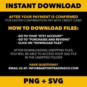 May include: A black and yellow graphic with instructions for downloading files after purchase. Text includes "INSTANT DOWNLOAD", "HOW TO DOWNLOAD FILES", and "PNG + SVG". The image also provides an email address for questions.