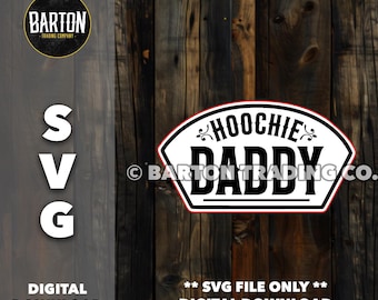 Hoochie Daddy | SVG File | Laser Cutting Engraving | Digital Download | Hat Patch | Cutting Machine