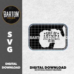 May include: Black and white digital download SVG file of a map of the Gulf of Mexico with the text "Gulf of America Est. 2025" inside the map.