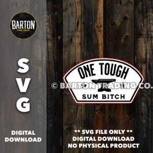 Puede incluir: Descarga digital de archivo SVG con el texto "ONE TOUGH SUM BITCH" en un diseño blanco y rojo. La imagen incluye un gráfico de yunque negro y las palabras "DESCARGA DIGITAL". También está presente el logotipo de Barton Trading Company.