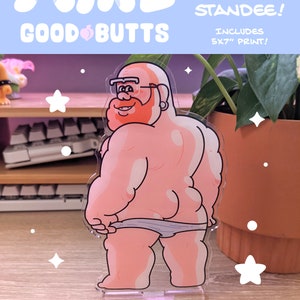 GoodButts MIKE 6&quot; Acrylic Standee (with included print)