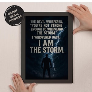 Man - I Am The Storm Wall Art | Powerful Male Quote Print | Stormy Decor Motivational Gift for Him | Digital Download | Fathers Day