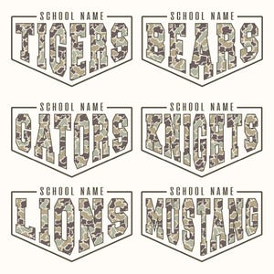 May include: Six graphic designs featuring the text SCHOOL NAME above team names TIGERS, BEARS, GATORS, KNIGHTS, LIONS, and MUSTANG. Each word is enclosed in a pentagonal frame and filled with a green, brown, and tan camouflage pattern.