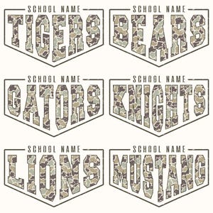 May include: A set of six graphic designs featuring the words TIGERS, BEARS, GATORS, KNIGHTS, LIONS, and MUSTANG in a block font with a camouflage pattern. Each word is enclosed in a pentagonal frame with the text SCHOOL NAME printed above.