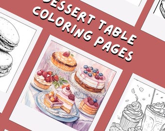 15 page dessert table coloring pages / coloring / adult and kids coloring book / printable pdf / instant download / relaxin coloring pages /