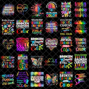 May include: A collection of colorful graphic designs with the text "Broken Crayons Still Color." The designs feature hearts, butterflies, crayons, and other artistic elements, all set against a black background.