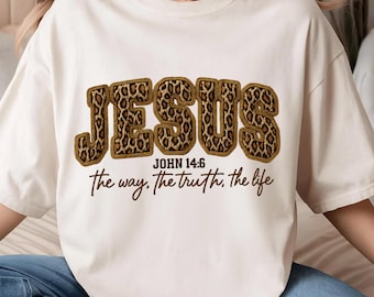 Jesus Leopard Print PNG, John 14:6 Bible Verse Design, Christian Faith Shirt Sublimation, The Way The Truth The Life Religious PNG File