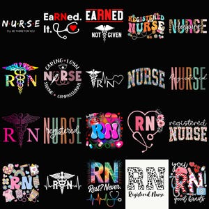 May include: A selection of graphic designs with the words "NURSE" and "RN" in diverse styles. Designs incorporate stethoscopes, hearts, medical symbols, and phrases such as "Earned It" and "Registered Nurse" on a black backdrop.