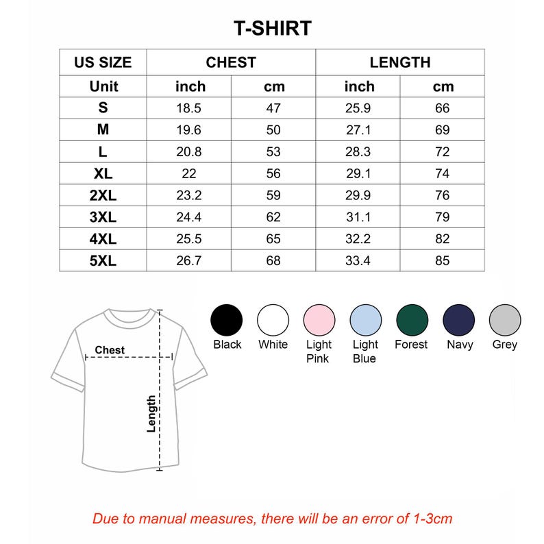 Pode incluir: Tabela de tamanhos de camisetas com medidas de peito e comprimento em polegadas e cent&iacute;metros. Tamanhos de S a 5XL. Cores dispon&iacute;veis: preto, branco, rosa claro, azul claro, floresta, marinho e cinza.