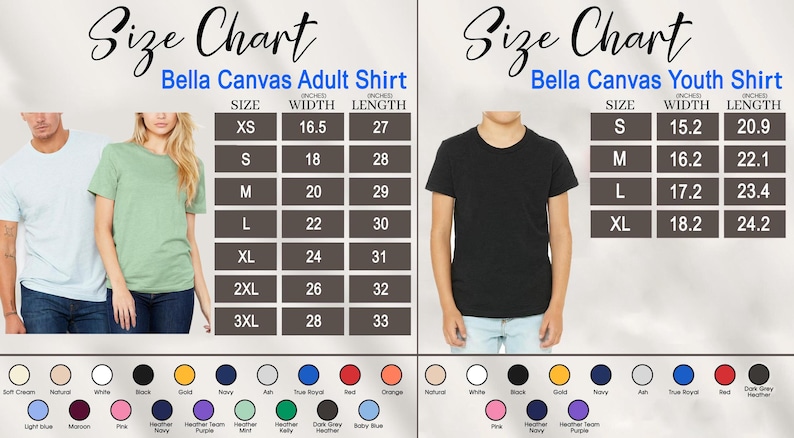 May include: Size charts for Bella Canvas adult and youth shirts. The adult shirt chart shows sizes XS to 3XL with width and length measurements in inches. The youth shirt chart shows sizes S to XL with width and length measurements in inches. Color options are displayed below.