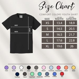May include: A black Comfort Colors youth shirt with a size chart. The chart lists sizes XS to XL, with corresponding width and length measurements in inches. Color options include violet, orchid, white, black, and more.