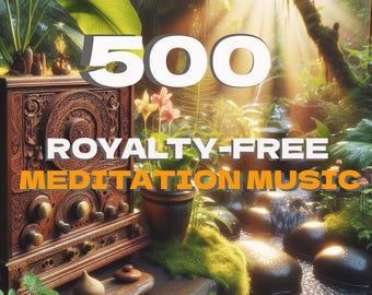 500 Royalty-Free Meditation Music tracks collection for creator