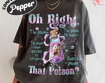 Kuzco Poison Shirt grappig Disney Villain Tee, Oh Right That Poison T-shirt, Emperor's New Groove Meme Top, Retro Disney Halloween-outfit