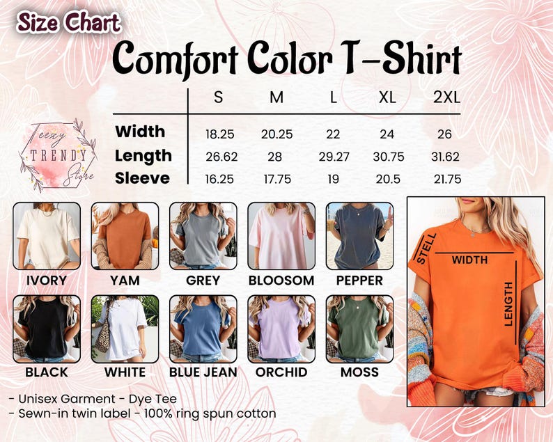 May include: A size chart for Comfort Color T-shirts, featuring measurements for sizes S to 2XL. Colors include Ivory, Yam, Grey, Bloom, Pepper, Black, White, Blue Jean, Orchid, and Moss. The chart also notes the shirts are unisex, dye tee, and made with ring spun cotton.