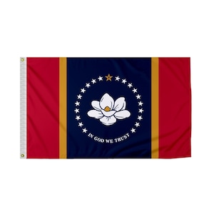 May include: A blue flag with a white magnolia flower in the center surrounded by a circle of white stars. The words "In God We Trust" are written below the flower. The flag has a red and gold stripe on each side.