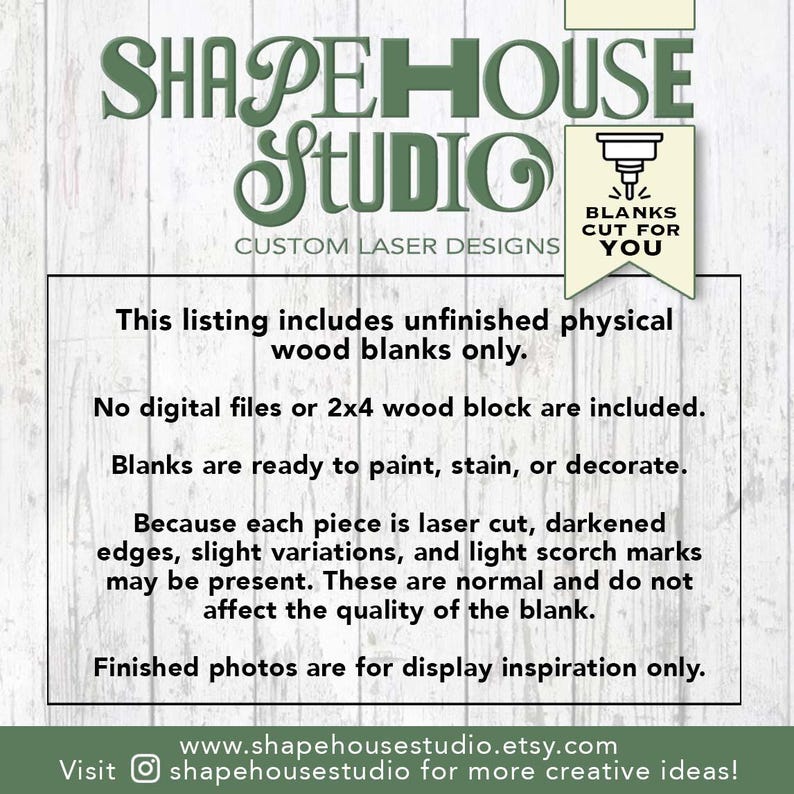 Puede incluir: Imagen de un letrero con el texto "SHAPEHOUSE STUDIO CUSTOM LASER DESIGNS". El letrero tambi&eacute;n incluye el texto "BLANKS CUT FOR YOU". El letrero indica que el listado incluye solo plantillas de madera f&iacute;sica sin terminar, listas para pintar, te&ntilde;ir o decorar.