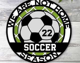 Soccer Season Sign Laser Cut File | We Are Not Home Door Round | Soccer Laser Cut Sign File | Sports Sign | Sports Welcome Sign SVG dxf eps