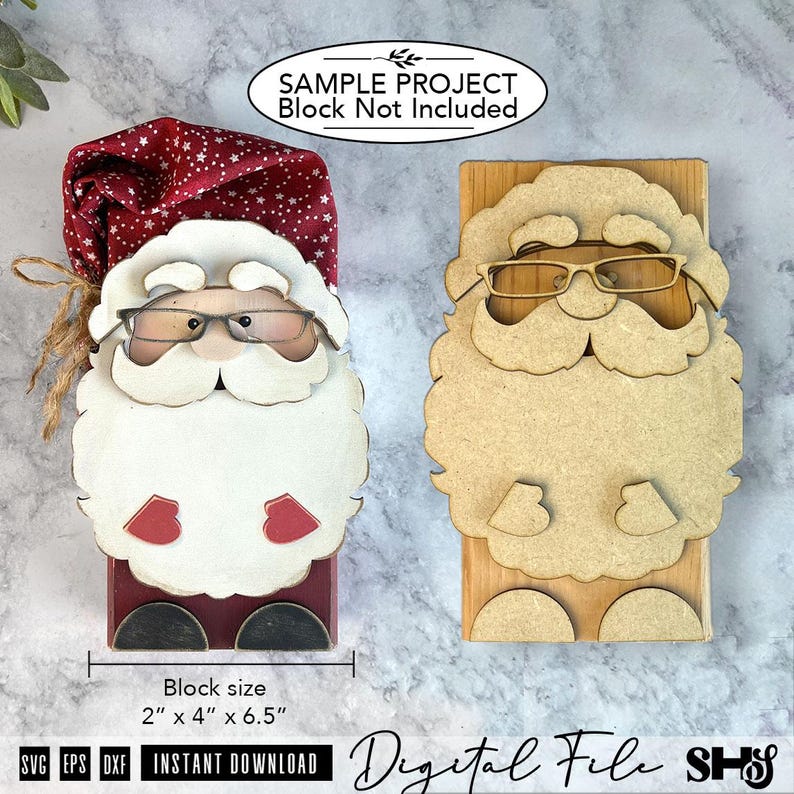May include: Two Santa Claus figures, one finished with a red hat and one unfinished wood, both featuring glasses and beards. Text on the image reads: SAMPLE PROJECT Block Not Included, Block size 2" x 4" x 6.5", SVG EPS DXF INSTANT DOWNLOAD.