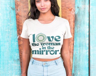 Love the Woman in the Mirror Graphic Tee | Gildan 5000 Sustainable Gift | Women's Empowerment Shirt | Heavy Cotton Unisex T-Shirt