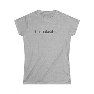 Unshakeable Women's Softstyle Tee - Motivational Shirt, Casual Wear, Gift for Friends, Positive Vibes, Everyday Comfort image 3