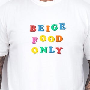 Beige T-shirt voor eten: grappig foodiecadeau, keukenhumorkleding