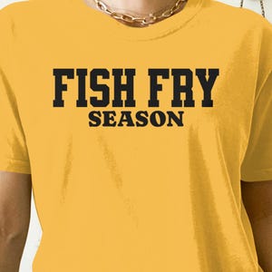 Pittsburgh Fish Fry Season T Shirt, Yinz Know, Pittsburgh Apparel, Funny Yinzer Shirt, Gift for Pittsburgher, Unique Pittsburgh Gift