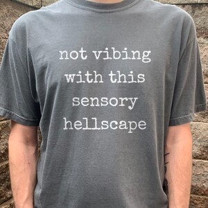 Funny Overstimulated Neurodivergent T-Shirt: Sarcastic Mental Health Humor