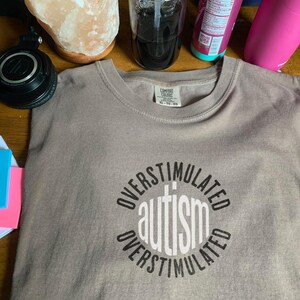 Funny Overstimulated Neurodivergent T-Shirt - Autism Humor
