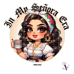 In My Señora Era Chicana PNG Citations Latines Style Chola Chibi Old School Design Latina Pour Sublimation (fr) | Téléchargement numérique