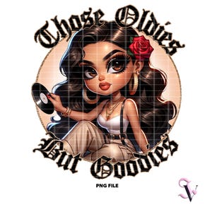 Those Oldies But Goodies Old School Chicana PNG Old School Chola Chibi Style Latina Design for Sublimation | Digital Download