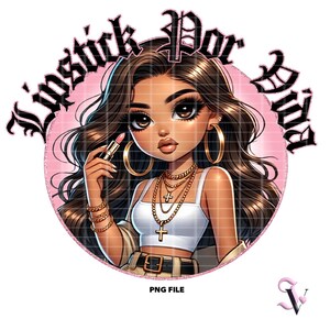 Rouge à lèvres Por Vida Chicana PNG Old School Chola Chibi Style Latina Design pour sublimation | Téléchargement numérique