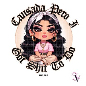 Chicana png Latina-spreuken Old School Chola Chibi-stijl Latina-ontwerp voor sublimatie | Digitale download