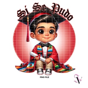 Si Se Pudo Chicano Graduation PNG El Graduado Chibi Style Latino Design for Sublimation | Digital Download
