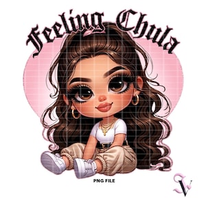 Sentimientos Chula Coqueta Chicana PNG Latina Dichos Old School Chola Chibi Style Latina Diseño para Sublimación / Descarga Digital